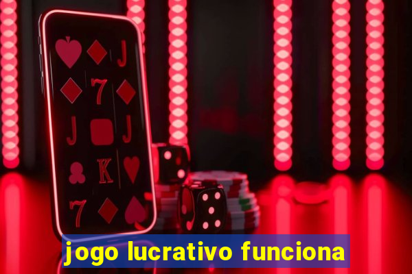 jogo lucrativo funciona