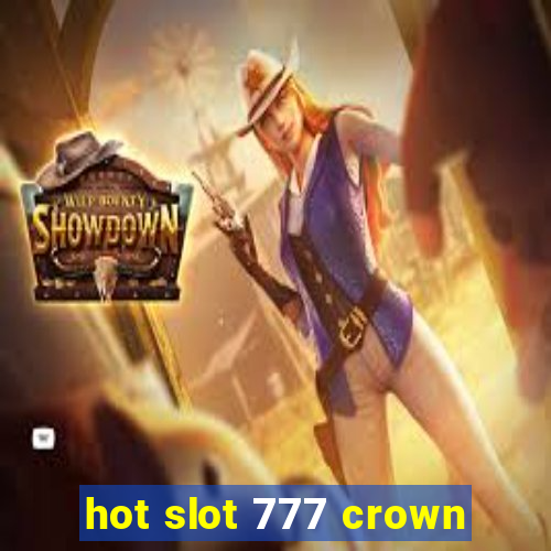 hot slot 777 crown