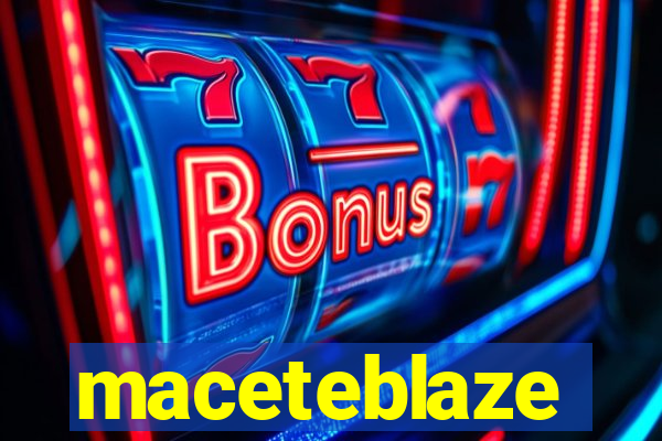 maceteblaze