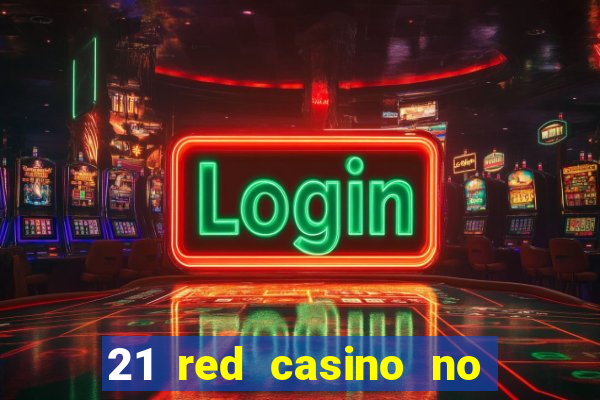 21 red casino no deposit bonus