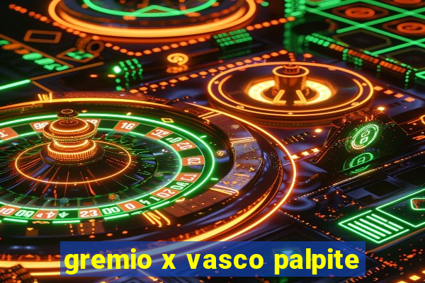 gremio x vasco palpite