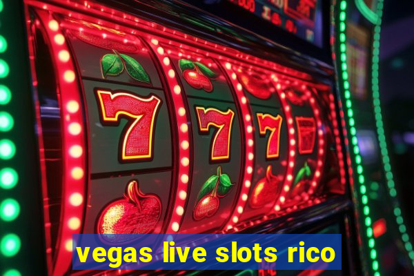 vegas live slots rico