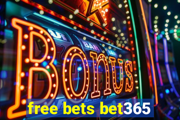 free bets bet365