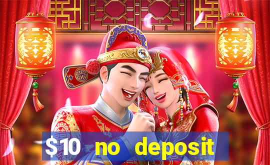 $10 no deposit mobile casino 2019