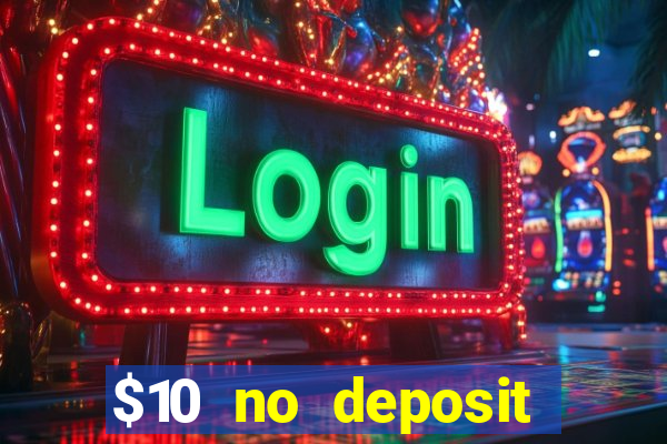 $10 no deposit mobile casino 2019