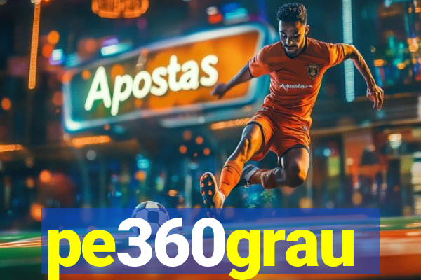 pe360grau