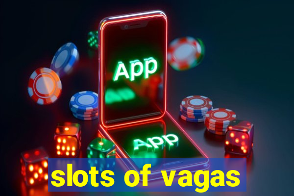 slots of vagas