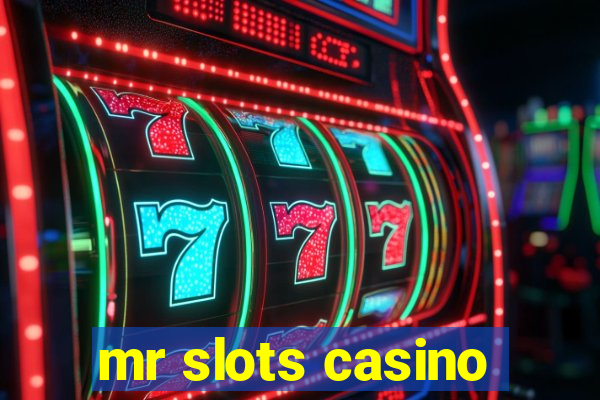 mr slots casino