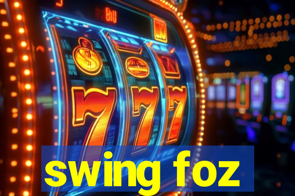 swing foz