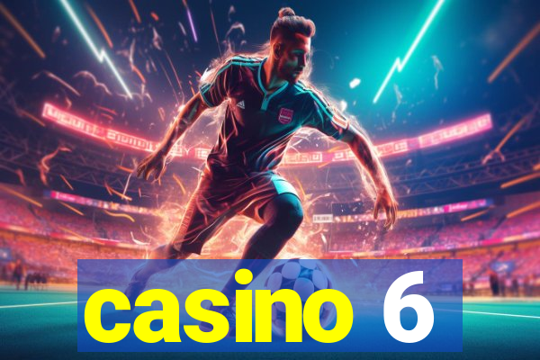 casino 6