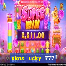 slots lucky 777 money games