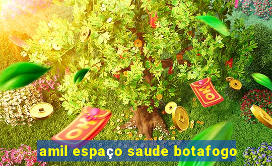 amil espaço saude botafogo