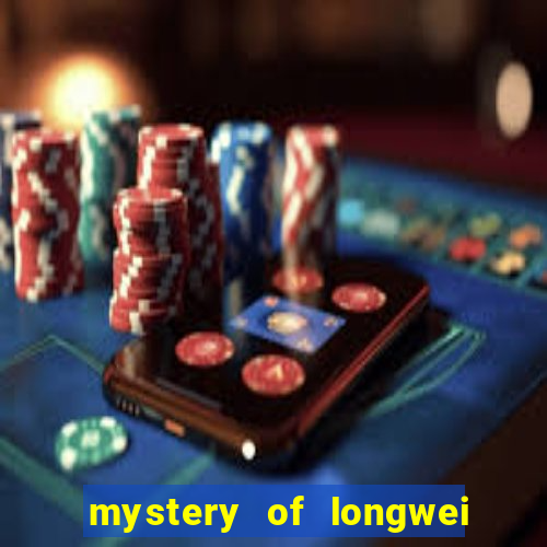 mystery of longwei slot machine