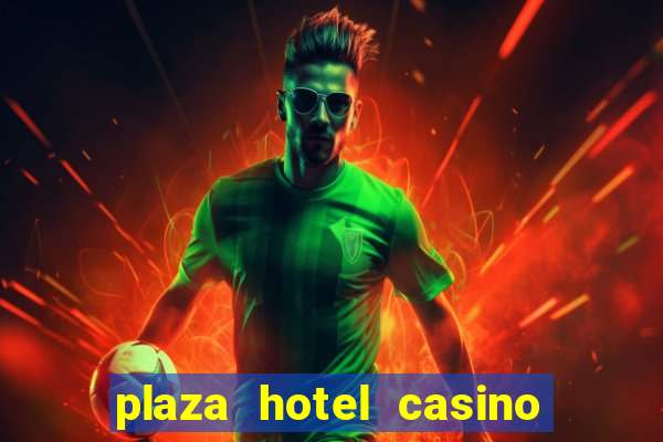 plaza hotel casino las vegas