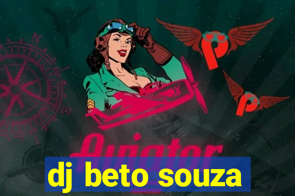 dj beto souza