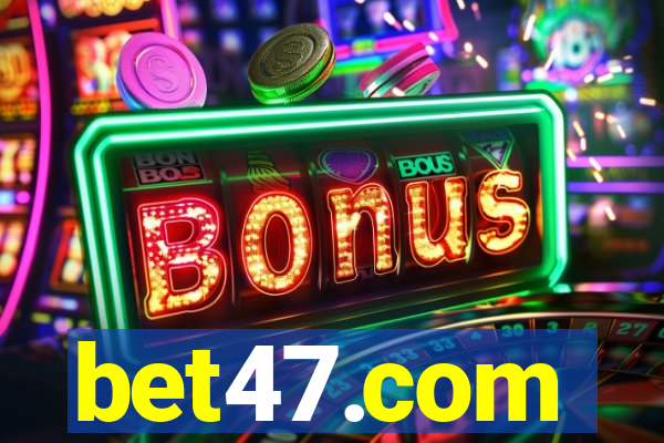 bet47.com