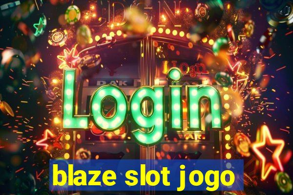 blaze slot jogo