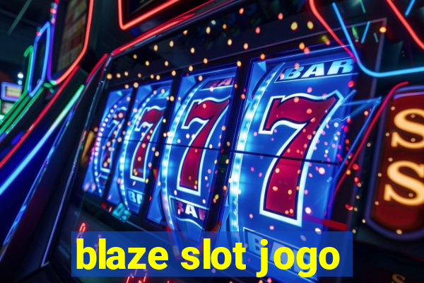 blaze slot jogo