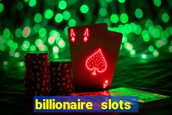 billionaire slots slots game