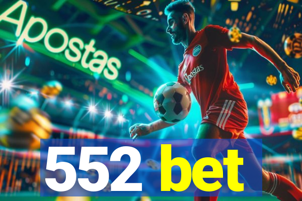 552 bet