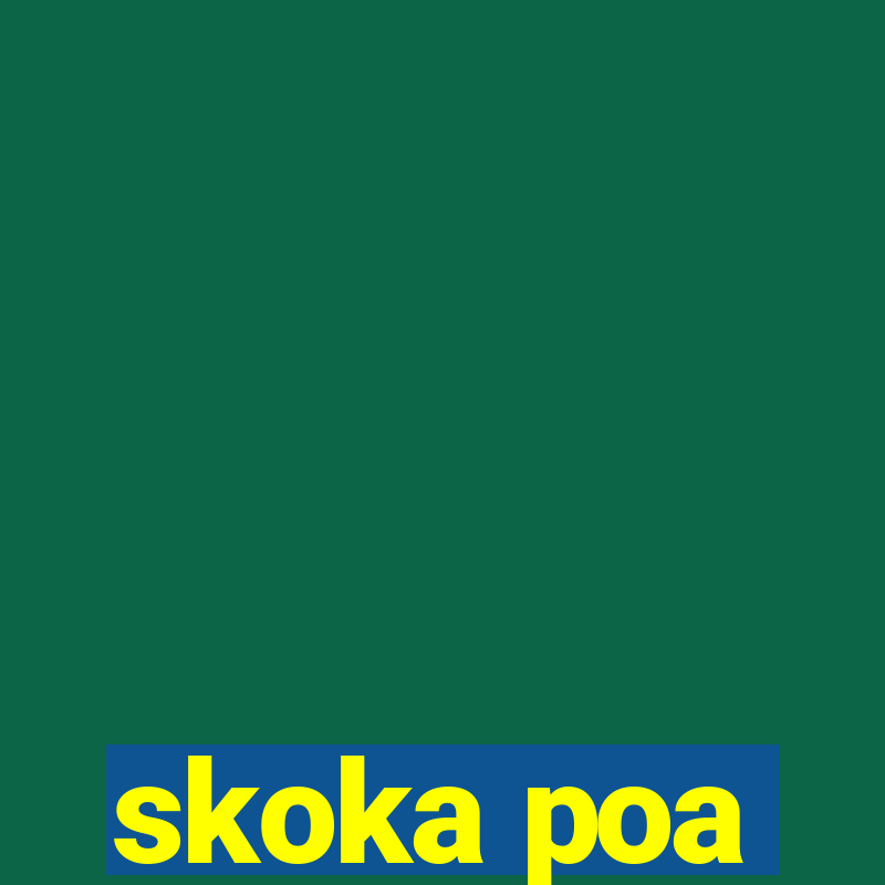 skoka poa