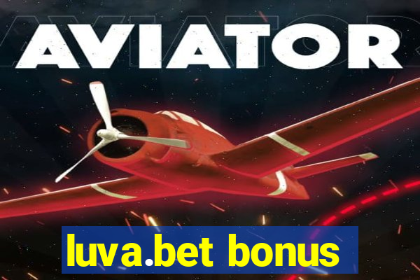 luva.bet bonus