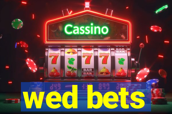 wed bets