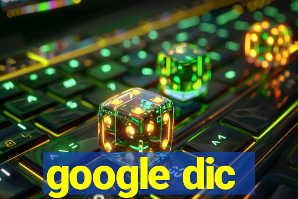 google dic