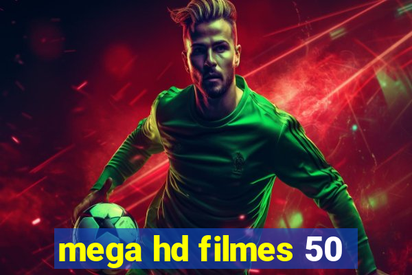 mega hd filmes 50