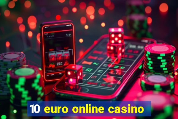 10 euro online casino