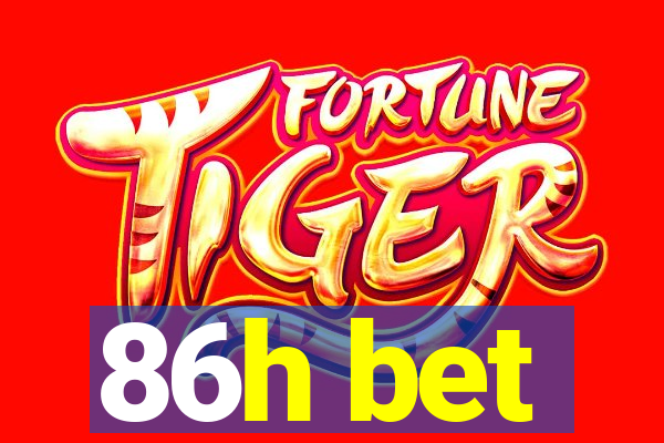 86h bet