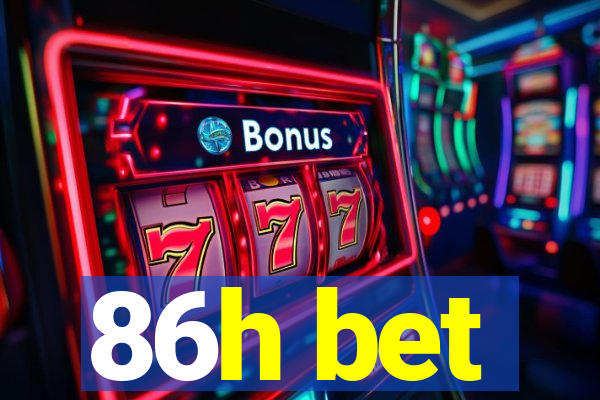 86h bet