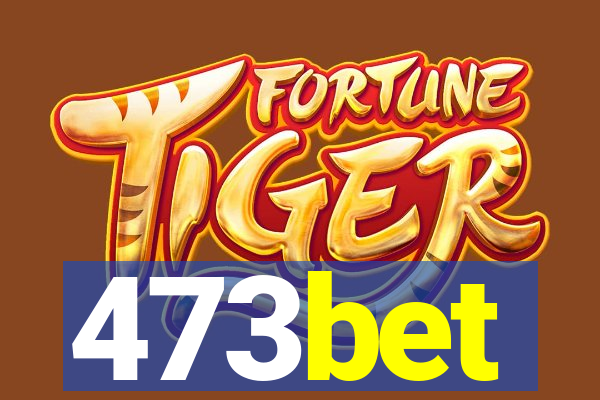 473bet