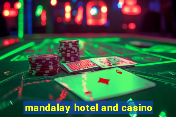 mandalay hotel and casino