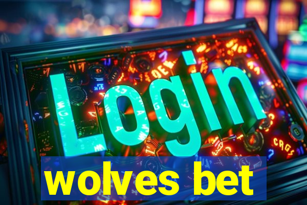 wolves bet