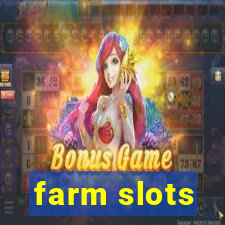 farm slots