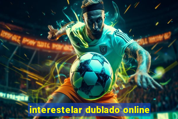 interestelar dublado online