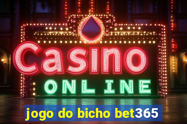 jogo do bicho bet365