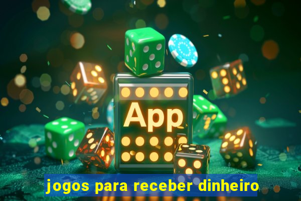 jogos para receber dinheiro