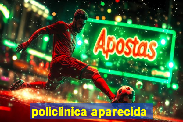 policlinica aparecida