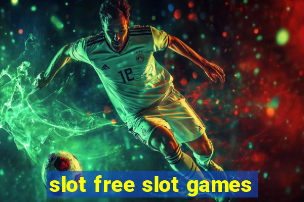 slot free slot games