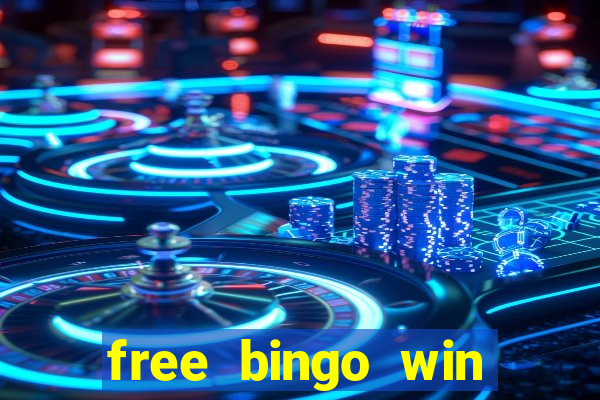 free bingo win real cash