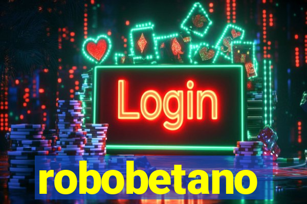 robobetano