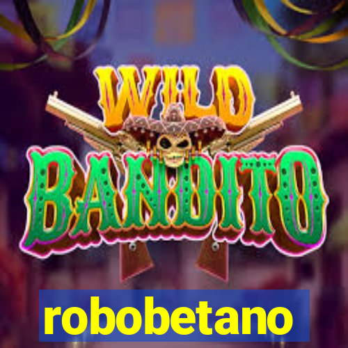 robobetano