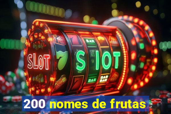 200 nomes de frutas