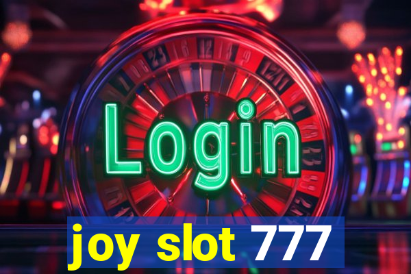 joy slot 777