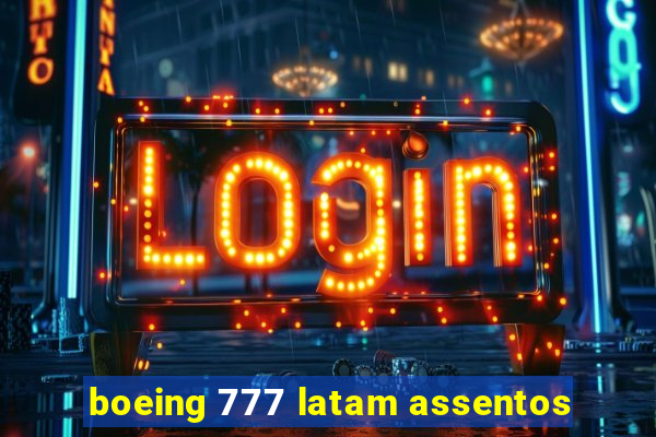 boeing 777 latam assentos