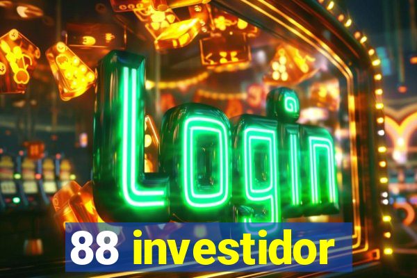 88 investidor