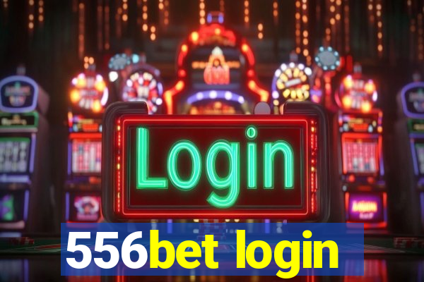 556bet login