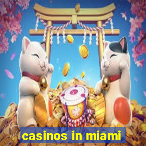 casinos in miami